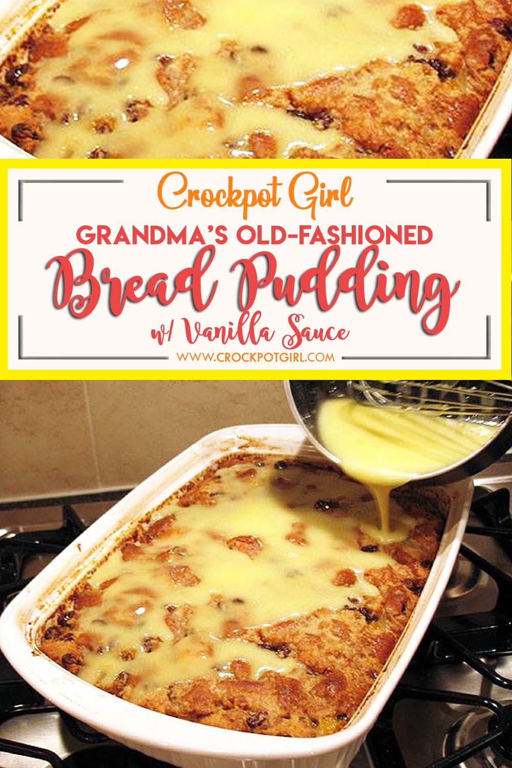 Grandma’s Old-Fashioned Bread Pudding with Vanilla Sauce! - Crockpot Girl