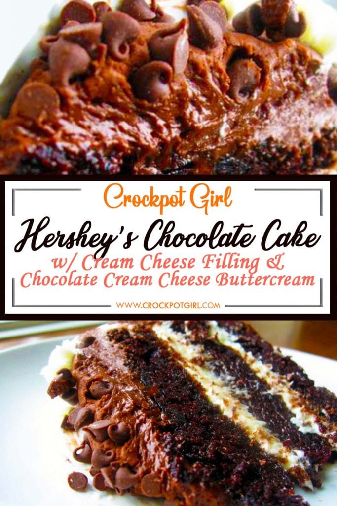Hersheys Chocolate Cake with Cream Cheese Filling and Chocolate Cream Cheese Buttercream