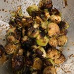 ROASTED BRUSSEL SPROUTS WITH BALSAMIC GLAZE